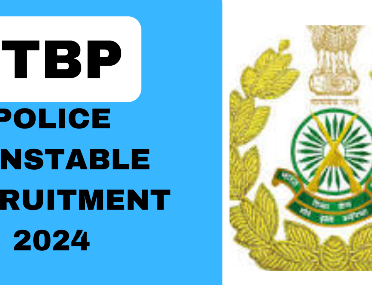ITBP POLICE CONSTABLE RECRUITMENT 2024
