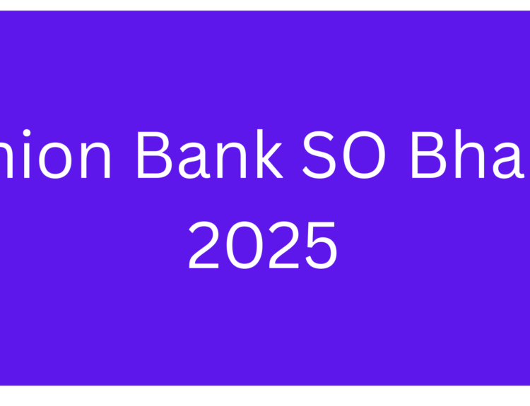 Union Bank SO Bharti 2025
