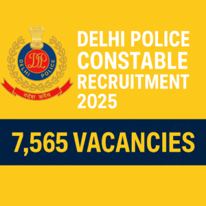 दिल्ली पुलिस कांस्टेबल भर्ती2025